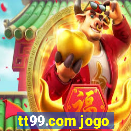 tt99.com jogo